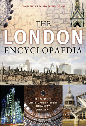 The London Encyclopaedia (3rd Edition) by Christopher Hibbert 9781405049245 [USED COPY]