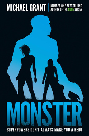 Monster: The GONE series may be over, but it's not the end of the story by Michael Grant 9781405284837 [USED COPY]