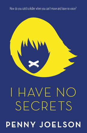 I Have No Secrets by Penny Joelson 9781405286152 [USED COPY]