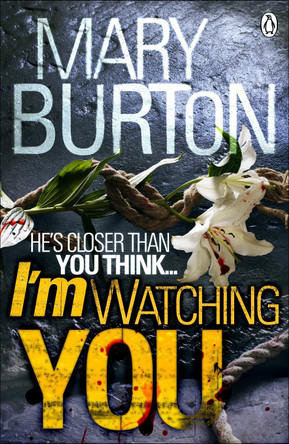 I'm Watching You by Mary Burton 9781405910293 [USED COPY]