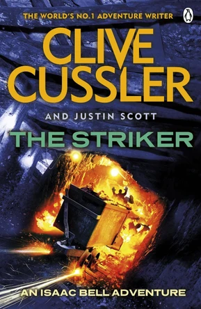 The Striker: Isaac Bell #6 by Clive Cussler 9781405911399 [USED COPY]