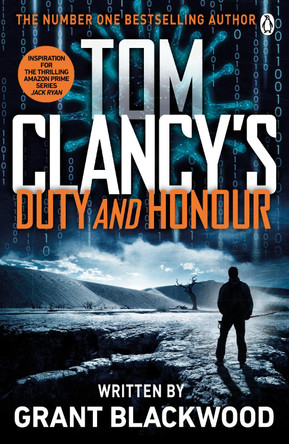 Tom Clancy's Duty and Honour: INSPIRATION FOR THE THRILLING AMAZON PRIME SERIES JACK RYAN by Grant Blackwood 9781405922272 [USED COPY]