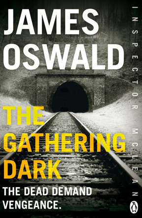 The Gathering Dark: New in the series, Inspector McLean 8 by James Oswald 9781405925310 [USED COPY]