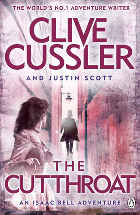 The Cutthroat: Isaac Bell #10 by Clive Cussler 9781405927680 [USED COPY]