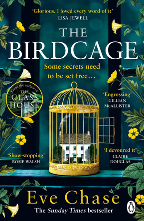 The Birdcage: The spellbinding new mystery from the author of Sunday Times bestseller and Richard and Judy pick The Glass House by Eve Chase 9781405949699 [USED COPY]