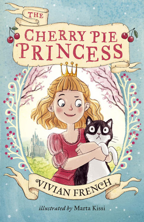The Cherry Pie Princess by Vivian French 9781406368970 [USED COPY]