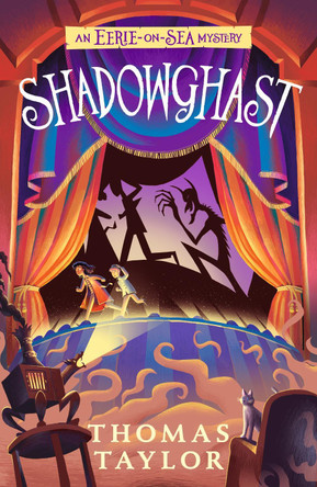 Shadowghast by Thomas Taylor 9781406386301 [USED COPY]