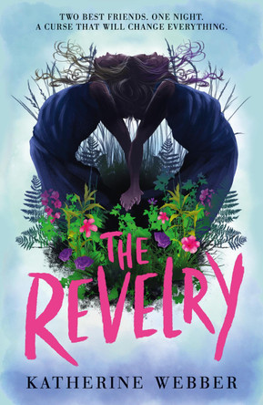 The Revelry by Katherine Webber 9781406388442 [USED COPY]
