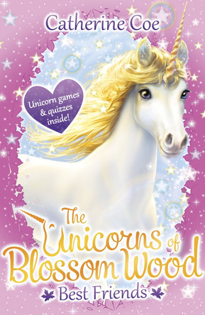 The Unicorns of Blossom Wood: Best Friends by Catherine Coe 9781407171258 [USED COPY]
