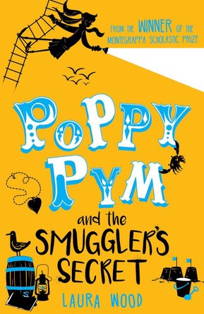 Poppy Pym and the Secret of Smuggler's Cove by Laura Wood 9781407180182 [USED COPY]