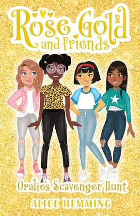 Oralie Sands (Rose Gold and Friends #4) by Alice Hemming 9781407196718 [USED COPY]