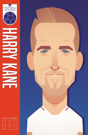Harry Kane (Football Legends #2) by Emily Hibbs 9781407198439 [USED COPY]