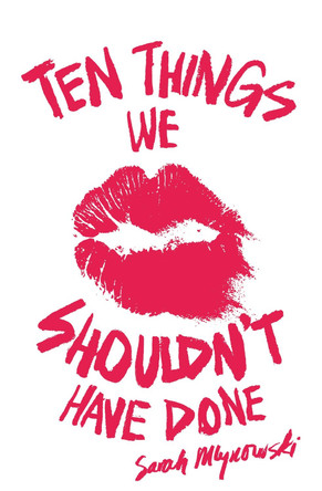 Ten Things We Shouldn't Have Done by Sarah Mlynowski 9781408309797 [USED COPY]