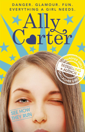 Embassy Row: See How They Run: Book 2 by Ally Carter 9781408334386 [USED COPY]