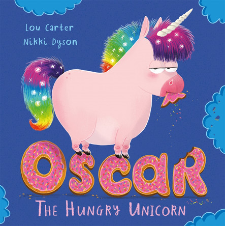 Oscar the Hungry Unicorn by Lou Carter 9781408355756 [USED COPY]