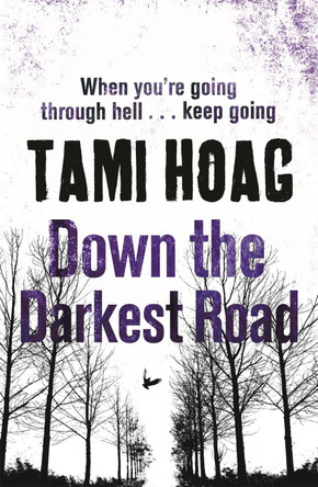 Down the Darkest Road by Tami Hoag 9781409136330 [USED COPY]