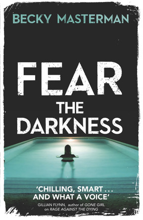 Fear the Darkness by Becky Masterman 9781409147305 [USED COPY]
