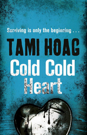 Cold Cold Heart by Tami Hoag 9781409151968 [USED COPY]