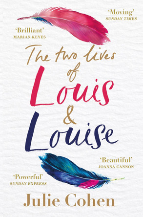 The Two Lives of Louis & Louise: The emotional new novel from the Richard and Judy bestselling author of 'Together' by Julie Cohen 9781409179849 [USED COPY]