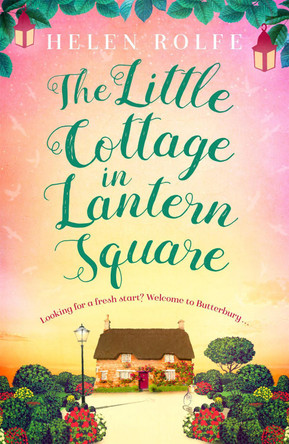 The Little Cottage in Lantern Square by Helen Rolfe 9781409191407 [USED COPY]