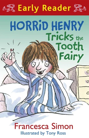 Horrid Henry Early Reader: Horrid Henry Tricks the Tooth Fairy: Book 22 by Francesca Simon 9781444001150 [USED COPY]