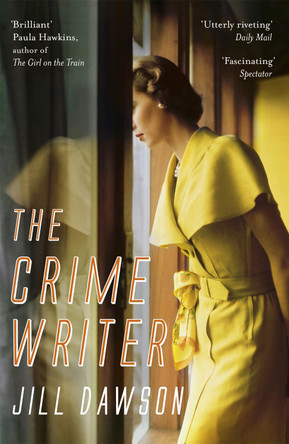 The Crime Writer by Jill Dawson 9781444731132 [USED COPY]
