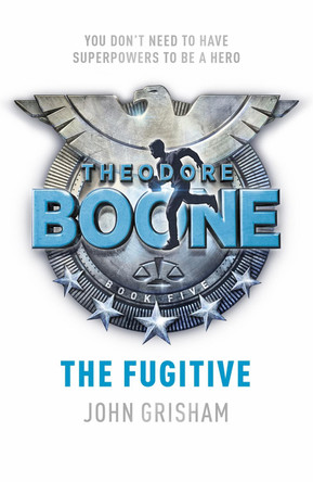 Theodore Boone: The Fugitive: Theodore Boone 5 by John Grisham 9781444767681 [USED COPY]