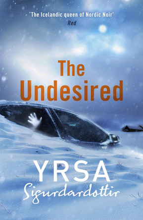 The Undesired by Yrsa Sigurdardottir 9781444778304 [USED COPY]