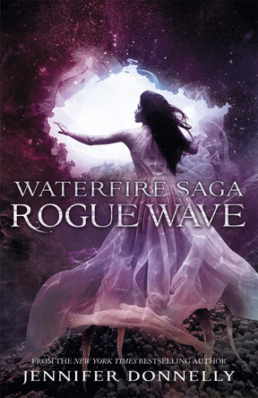 Waterfire Saga: Rogue Wave: Book 2 by Jennifer Donnelly 9781444925661 [USED COPY]
