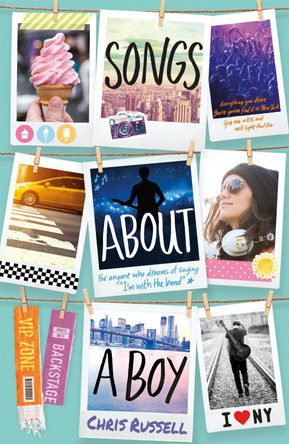 Songs About a Girl: Songs About a Boy: Book 3 in a trilogy about love, music and fame by Chris Russell 9781444929201 [USED COPY]