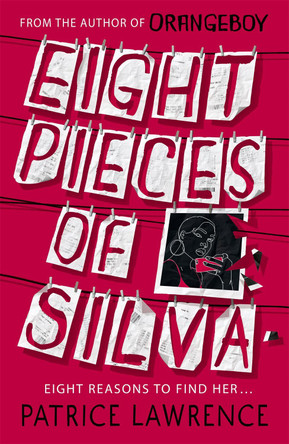 Eight Pieces of Silva: an addictive mystery that refuses to let you go ... by Patrice Lawrence 9781444954746 [USED COPY]
