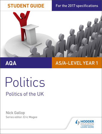 AQA AS/A-level Politics Student Guide 2: Politics of the UK by Nick Gallop 9781471893179 [USED COPY]