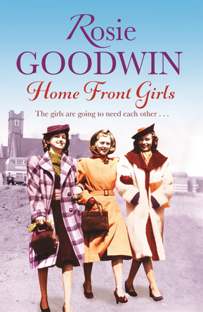 Home Front Girls by Rosie Goodwin 9781472101013 [USED COPY]