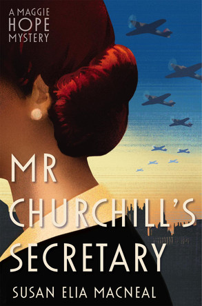 Mr Churchill's Secretary by Susan Elia MacNeal 9781472113887 [USED COPY]