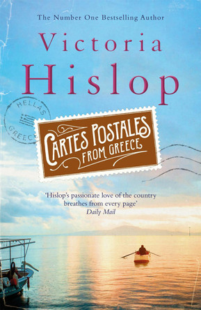Cartes Postales from Greece: The runaway Sunday Times bestseller by Victoria Hislop 9781472223210 [USED COPY]
