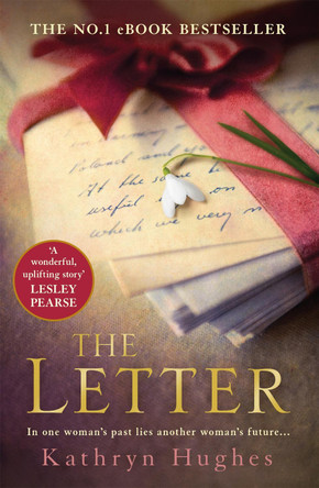 The Letter: Absolutely heartbreaking World War 2 love story by Kathryn Hughes 9781472229953 [USED COPY]