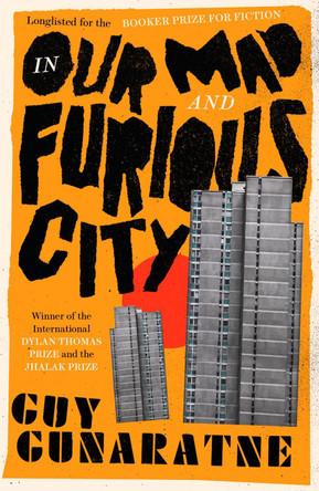 In Our Mad and Furious City: Winner of the International Dylan Thomas Prize by Guy Gunaratne 9781472250216 [USED COPY]
