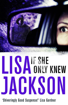 If She Only Knew by Lisa Jackson 9781473605671 [USED COPY]