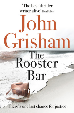 The Rooster Bar: The New York Times and Sunday Times Number One Bestseller by John Grisham 9781473616998 [USED COPY]