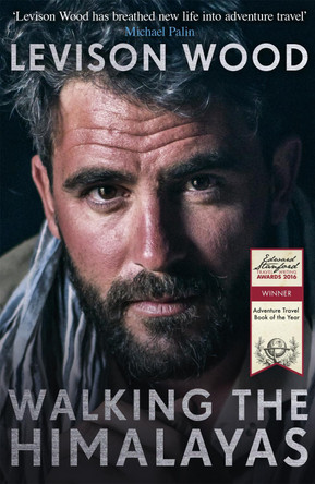 Walking the Himalayas: An adventure of survival and endurance by Levison Wood 9781473626263 [USED COPY]