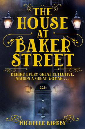 The House at Baker Street by Michelle Birkby 9781509807222 [USED COPY]