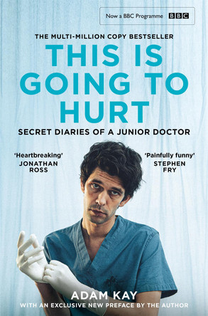 This is Going to Hurt: Secret Diaries of a Junior Doctor by Adam Kay 9781529062335 [USED COPY]