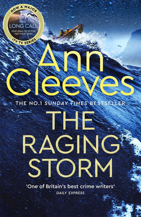 The Raging Storm: A brilliant and tense mystery featuring Matthew Venn of ITV’s The Long Call from the Sunday Times bestselling author by Ann Cleeves 9781529077698 [USED COPY]