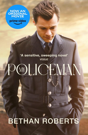 My Policeman: Soon to be a major film starring Harry Styles by Bethan Roberts 9781529115765 [USED COPY]