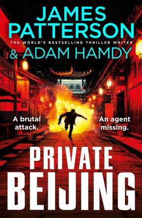 Private Beijing: A brutal attack. An agent missing. (Private 17) by James Patterson 9781529157352 [USED COPY]