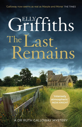 The Last Remains: The unmissable new book in the Dr Ruth Galloway Mysteries by Elly Griffiths 9781529409758 [USED COPY]