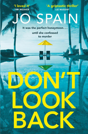 Don't Look Back: An addictive, fast-paced thriller from the author of The Perfect Lie by Jo Spain 9781529419214 [USED COPY]