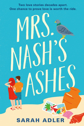 Mrs Nash's Ashes: an unmissable friends-to-lovers summer romance by Sarah Adler 9781529429152 [USED COPY]