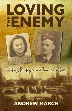 Loving the Enemy: Building bridges in a time of war by Andrew March 9781739805104 [USED COPY]