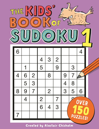 The Kids' Book of Sudoku 1 by Alastair Chisholm 9781780555010 [USED COPY]